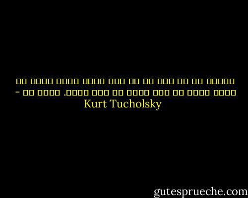 تجلیل از یه نفر که تو جنگ کشته شده، یعنی به کشتن دادن سه نفر دیگه تو جنگ بعدی.<br />صفحه ۴۳ - Kurt Tucholsky