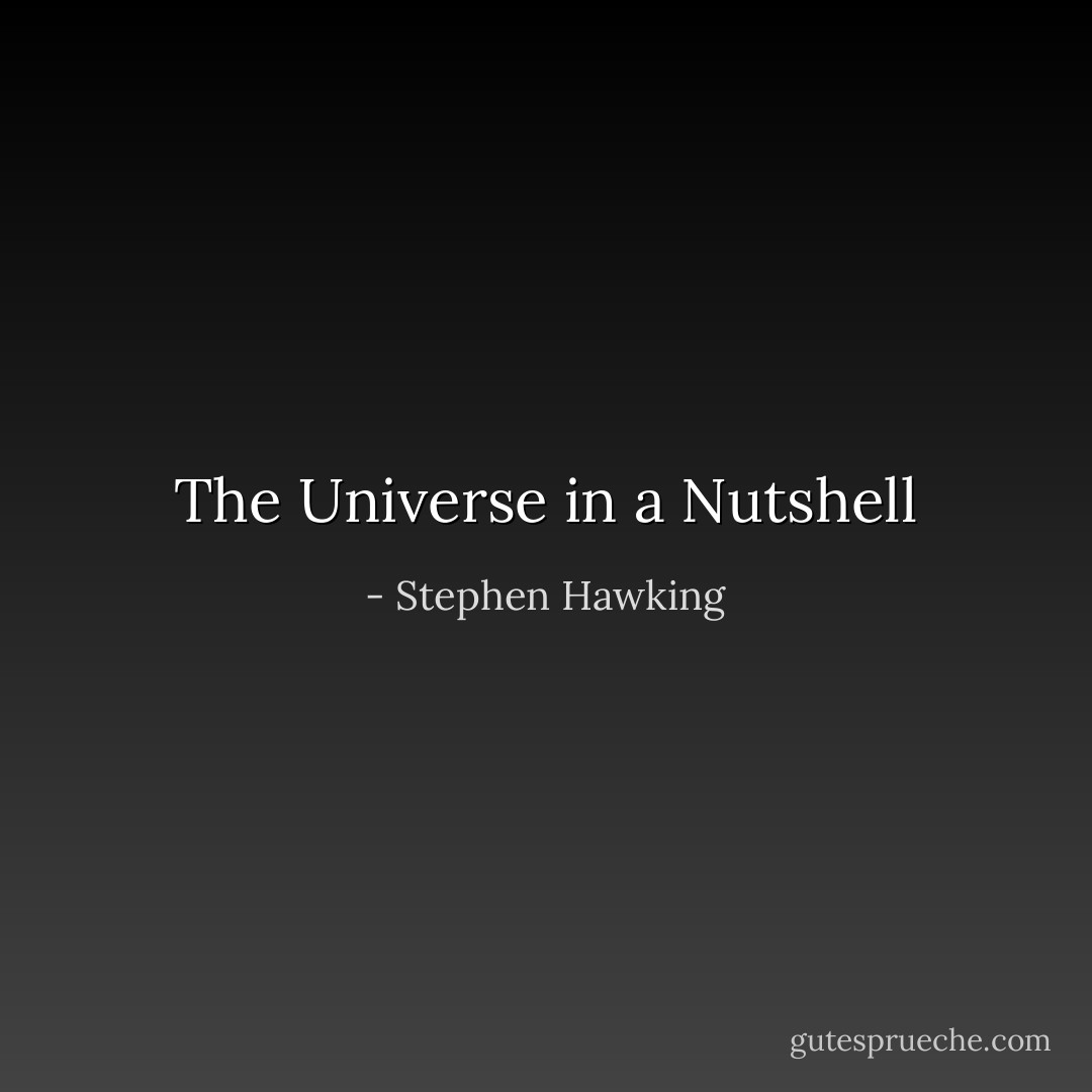 The Universe in a Nutshell - Stephen Hawking