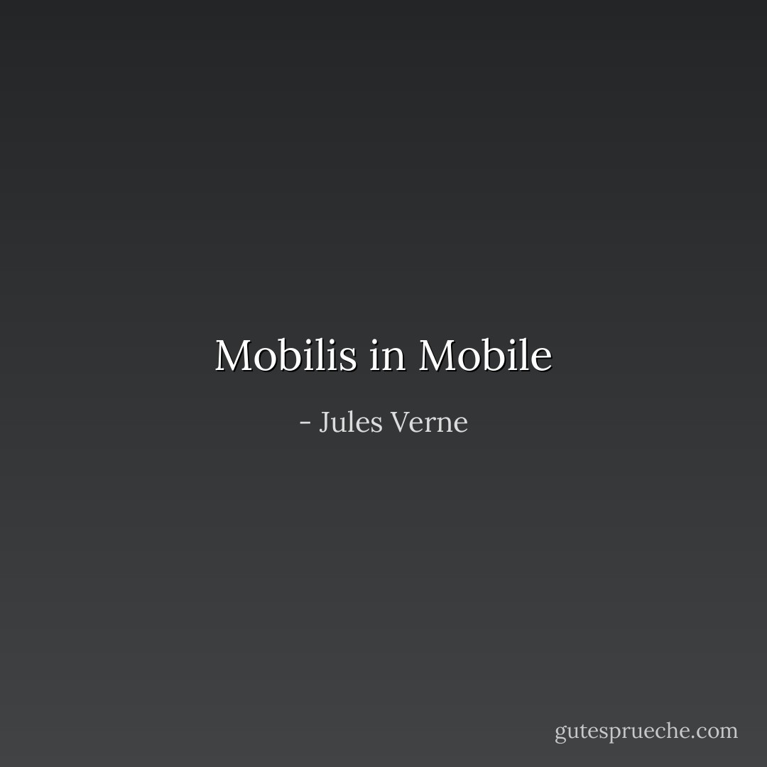 Mobilis in Mobile - Jules Verne