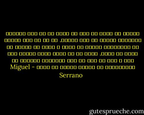 همیشه به نظرم می رسد که کتاب ها هم مثل آدمیان سرنوشتی مخصوص به خود دارند. آن ها به سوی مردمی که منتظرشان هستند می روند و درست در موقعش به آنان می رسند. کتاب ها از مواد زنده تشکیل شده اند و مدت ها بعد از مرگ صاحبانش همچنان به پرتوافکنی در ظلمات ادامه می دهند - Miguel Serrano