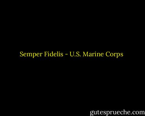 Semper Fidelis - U.S. Marine Corps