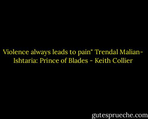 Violence always leads to pain" Trendal Malian- Ishtaria: Prince of Blades - Keith Collier