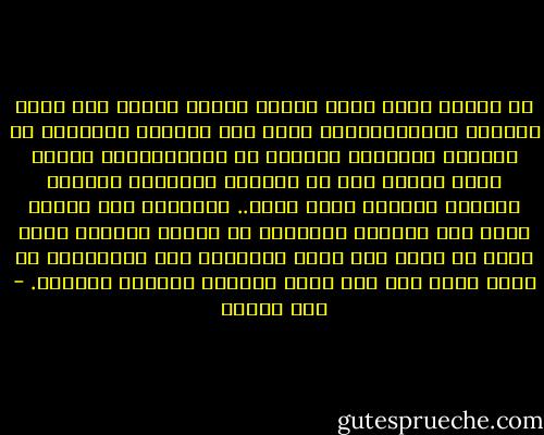 إن الامة التى تحسن صناعة الموت وتعرف كيف تموت الموتة الشريفة،يهب الله لها الحياة العزيزة فى الدنيا والنعيم الخالد فى الآخرة،وما الوهن الذى اذلنا إلا حب الدنيا وكراهية الموت، فأعدوا انفسكم لعمل عظيم.. واحرصوا على الموت توهب لكم الحياة واعلموا أن الموت لابدَّ منه، وأنه لا يكون إلا مرةً واحدةً، فإن جعلتموها في سبيل الله كان ذلك ربحَ الدنيا وثوابَ الآخرة. - حسن البنا