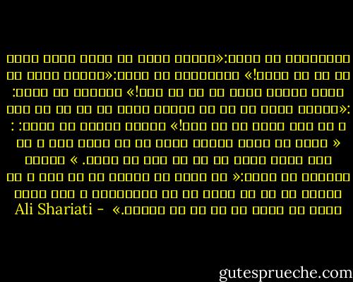 دموکراسی می گوید:«رفیق، حرفت را خودت بزن، نانت را من می خورم!» مارکسیسم می گوید:«رفیق، نانت را خودت بخور، حرفت را من می زنم!» فاشیسم می گوید: :«رفیق، نانت را من می خورم، حرفت را هم من می زنم و تو فقط برای من کف بزن!» اسلام حقیقی می گوید: : « نانت را خودت بخور، حرفت را هم خودت بزن و من فقط برای اینم که تو به این حق برسی. » اسلام دروغین می گوید:« تو نانت را بیاور به ما بده و ما قسمتی از آن را جلوی تو می اندازیم، و حرف بزن، امّا آن حرفی را که ما می گوییم.»  - Ali Shariati