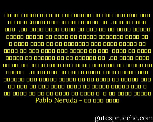 باد اسب است<br />گوش كن چگونه مي تازد<br />از ميان دريا، ميان آسمان.<br /><br />مي خواهد مرا با خود ببرد: گوش كن<br />چگونه دنيا را به زير سم دارد<br />براي بردن من.<br /><br />مرا در ميان بازوانت پنهان كن<br />تنها يك امشب،<br />آنگاه كه باران<br />دهان هاي بيشمارش را<br />بر سينه دريا و زمين مي شكند<br /><br />گوش كن چگونه باد<br />چهار نعل مي تازد<br />براي بردن من.<br /><br />با پيشاني ات بر پيشاني ام<br />دهانت بر دهانم<br />تن مان گره خورده<br />به عشقي كه ما را سر مي كشد<br />بگذار باد بگذرد<br />و مرا با خود نبرد.<br /><br /> بگذار باد بگذرد<br />با تاجي از كف دريا،<br />بگذار مرا بخواند و مرا بجويد<br />زماني كه آرام آرام فرو مي روم<br />در چشمان درشت تو ،<br /><br />و تنها يك امشب<br />در آن ها آرام مي گيرم عشق من - Pablo Neruda