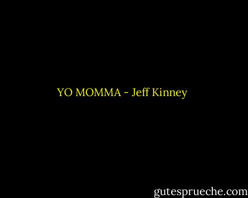 YO MOMMA - Jeff Kinney