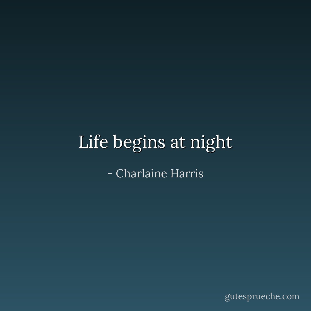 Life begins at night - Charlaine Harris