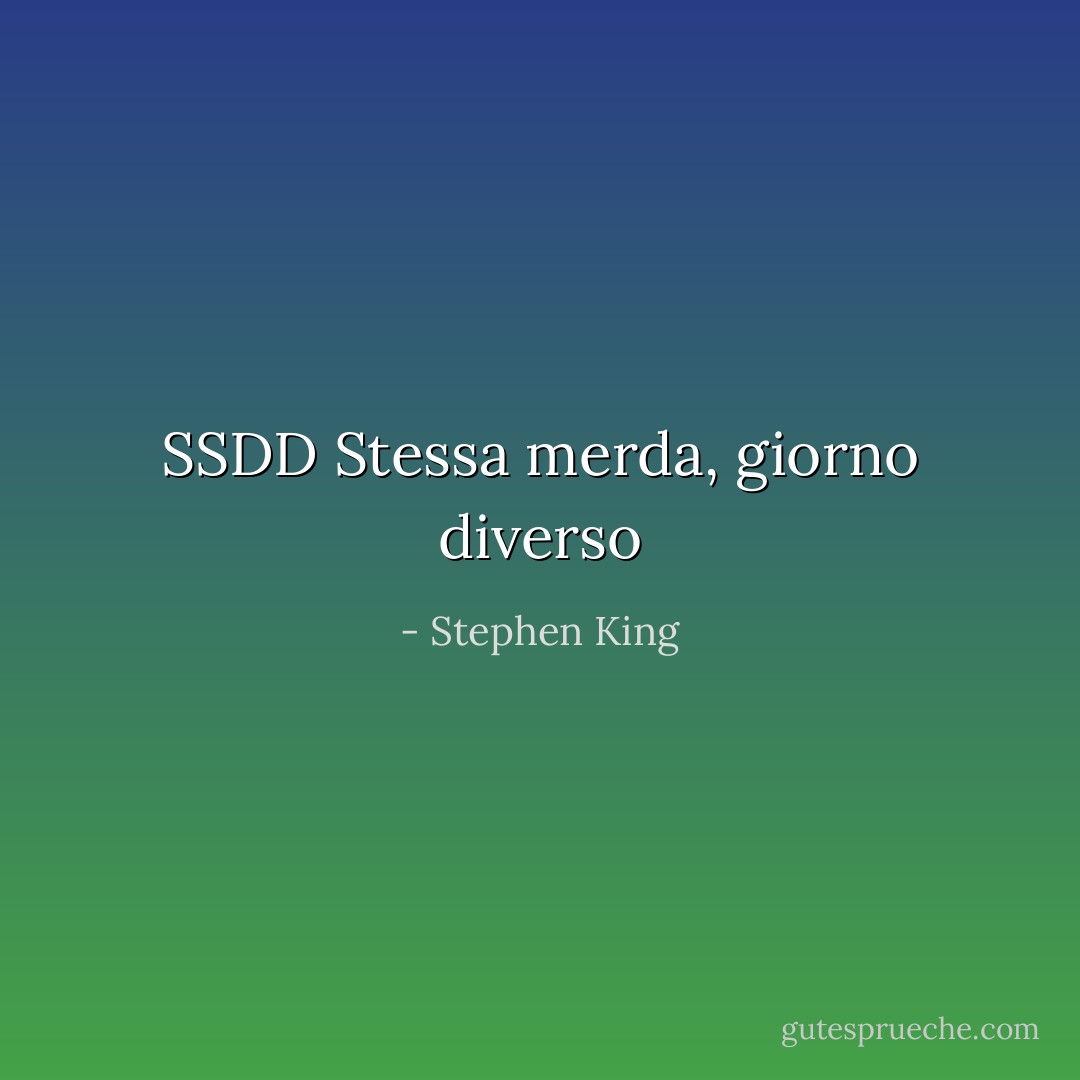 SSDD Stessa merda, giorno diverso - Stephen King