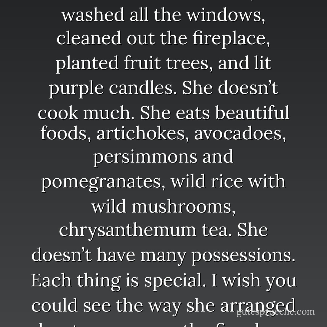 I invited Intuition to stay in my house when my roommates went North. I warned her that I am territorial and I keep the herb jars in alphabetical order. Intuition confessed that she has a ‘spotty employment record.’ She was fired from her last job for daydreaming.<br /><br />When Intuition moved in, she washed all the windows, cleaned out the fireplace, planted fruit trees, and lit purple candles. She doesn’t cook much. She eats beautiful foods, artichokes, avocadoes, persimmons and pomegranates, wild rice with wild mushrooms, chrysanthemum tea. She doesn’t have many possessions. Each thing is special. I wish you could see the way she arranged her treasures on the fireplace mantle. She has a splendid collection of cups, bowls, and baskets.<br />Well, the herbs are still in alphabetical order, and I can’t complain about how the house looks. Since Intuition moved in, my life has been turned inside out. - J. Ruth Gendler