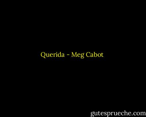 Querida - Meg Cabot