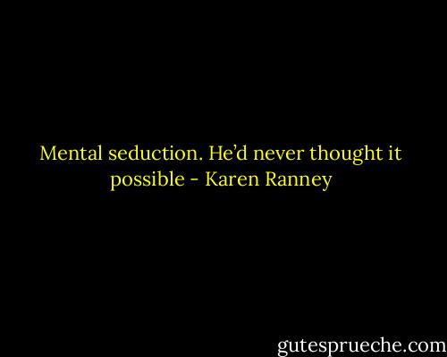 Mental seduction. He’d never thought it possible - Karen Ranney