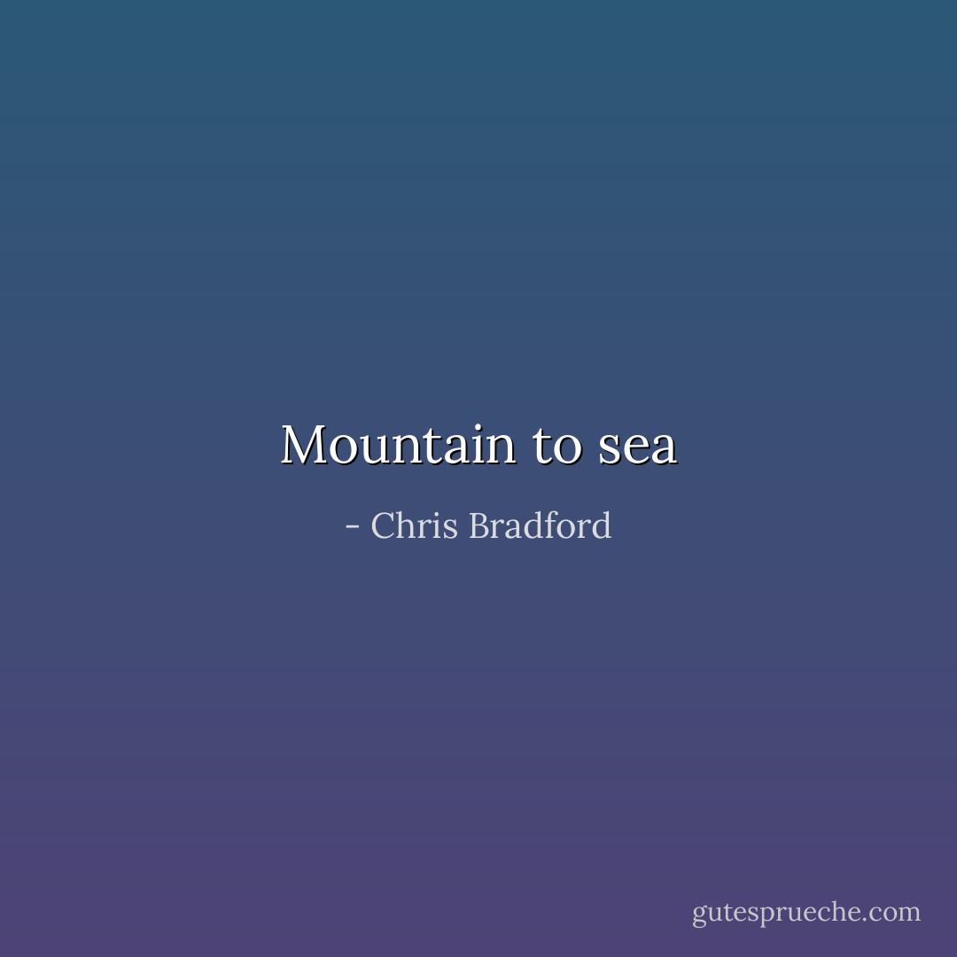 Mountain to sea - Chris Bradford