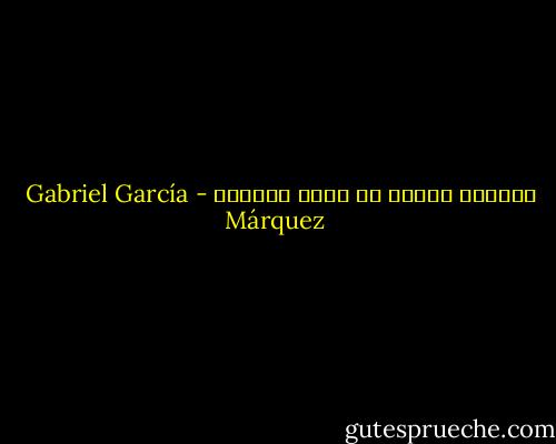 المسوح وحدها لا تصنع الراهب - Gabriel García Márquez