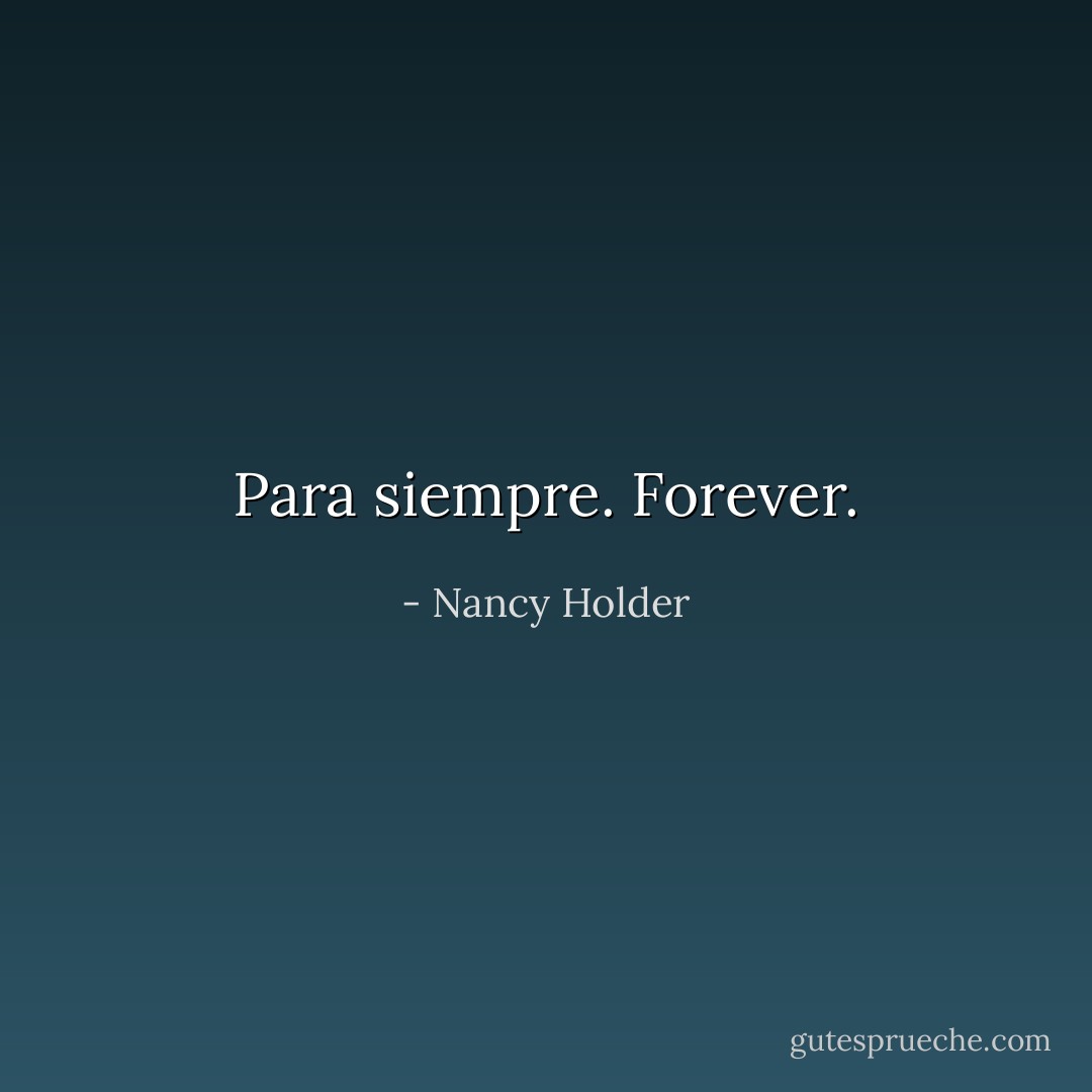 Para siempre. Forever. - Nancy Holder
