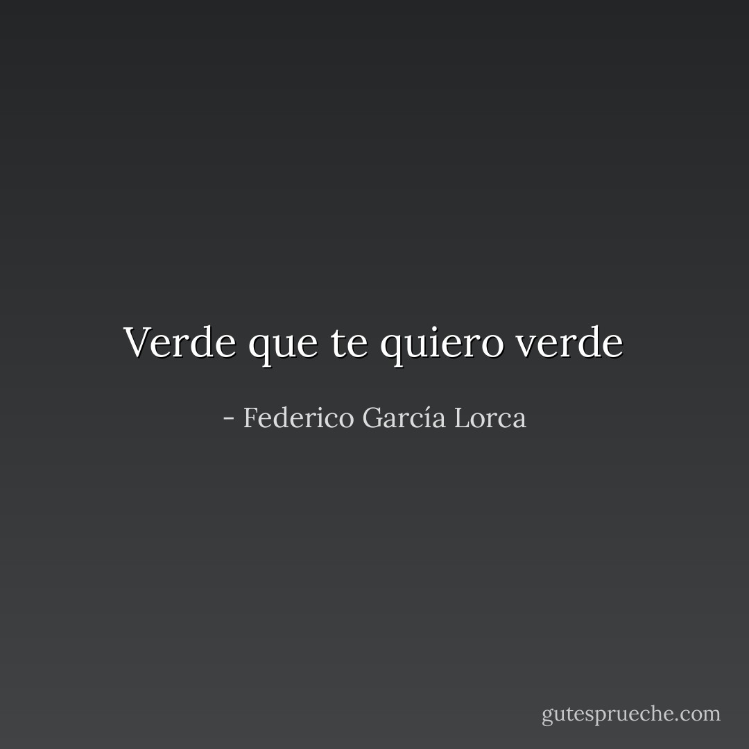 Verde que te quiero verde - Federico García Lorca