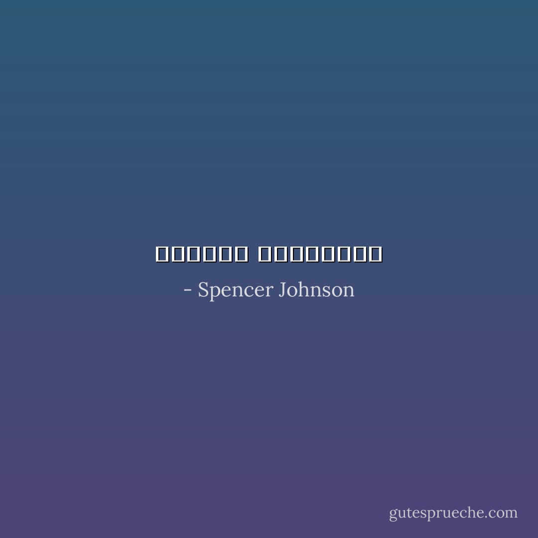 إستمتع بالتغيير - Spencer Johnson