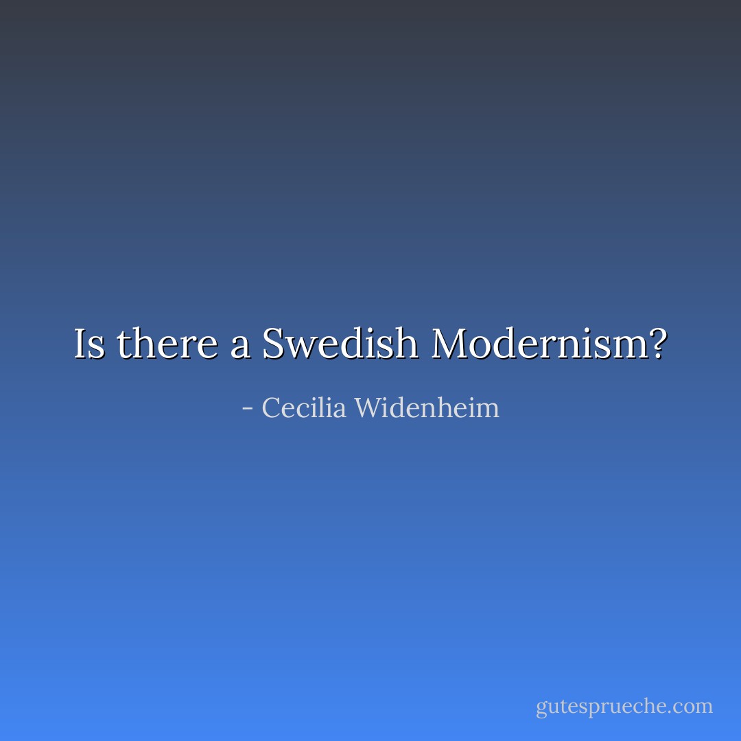 Is there a Swedish Modernism? - Cecilia Widenheim