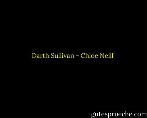 Darth Sullivan - Chloe Neill
