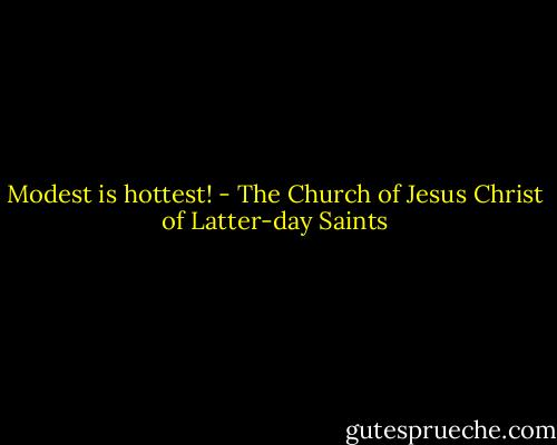 Modest is hottest! - The Church of Jesus Christ of Latter-day Saints