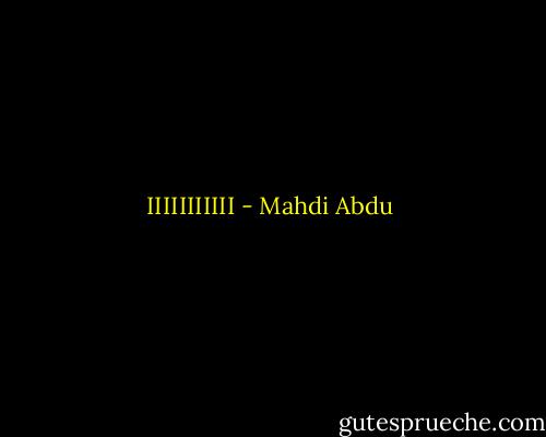 IIIIIIIIIII - Mahdi Abdu