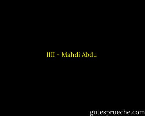 IIII - Mahdi Abdu