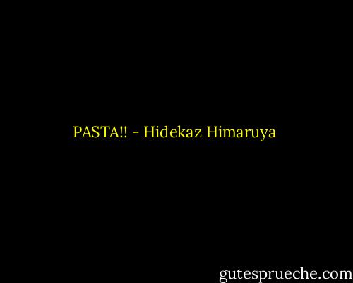 PASTA!! - Hidekaz Himaruya