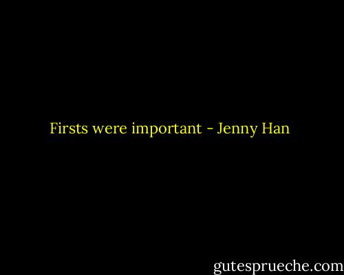 Firsts were important - Jenny Han