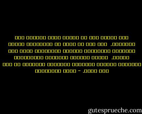 عند توقفي هنا أو هناك، أسعى دائماً إلى المعمار. <br />إنه آخر ما يبقى من الإنسان، يتحلل المأكل، والملبس، وتندثر الملامح، تمضي إلى العدم.<br /> ويبقى النحت، والأسس، والعلامات الدالة، الآثار الخفية، والسمات الشاردة من هنا إلى هناك. - جمال الغيطاني