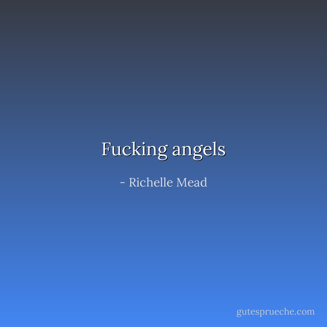 Fucking angels - Richelle Mead