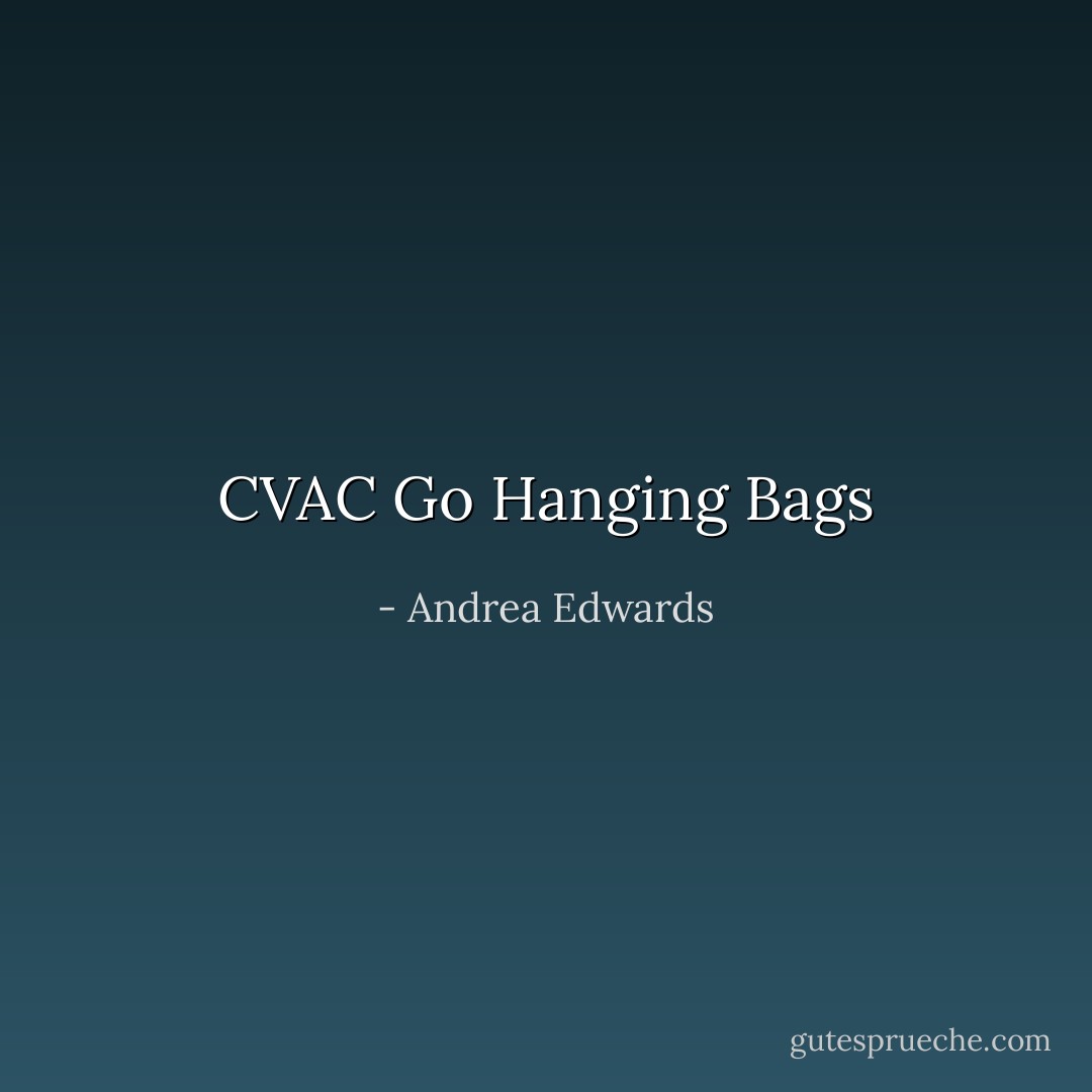 CVAC Go Hanging Bags - Andrea Edwards