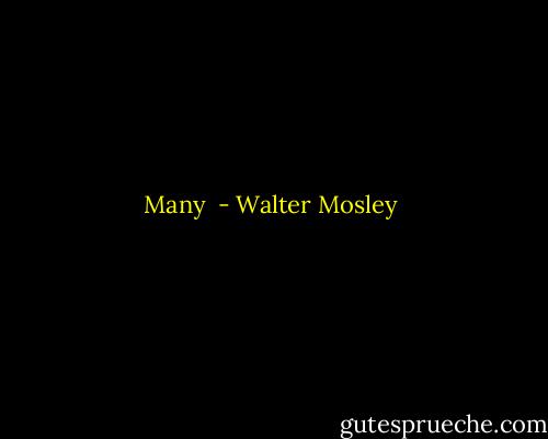 Many  - Walter Mosley