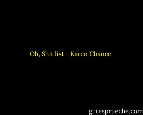 Oh, Shit list - Karen Chance
