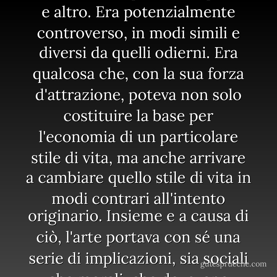 [L'arte non era solo un elemento statico della società, e nemmeno un elemento che interagiva con i vari gruppi sociali. Non era semplicemente qualcosa che veniva fatto per decorare o per istruire, o addirittura per sopraffare e dominare. Era piuttosto questo e altro. Era potenzialmente controverso, in modi simili e diversi da quelli odierni. Era qualcosa che, con la sua forza d'attrazione, poteva non solo costituire la base per l'economia di un particolare stile di vita, ma anche arrivare a cambiare quello stile di vita in modi contrari all'intento originario. Insieme e a causa di ciò, l'arte portava con sé una serie di implicazioni, sia sociali che morali, che dovevano essere giustificate. In effetti, è a partire dai due elementi correlati e fondamentali della giustificazione e della funzione - pretesa e realtà - che Bernardo affronta la questione dell'arte nell'Apologia. - Conrad Rudolph