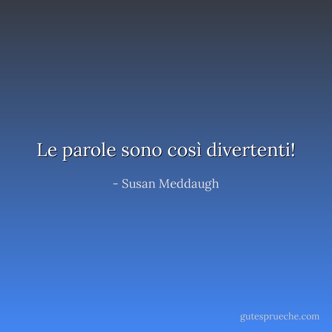Le parole sono così divertenti! - Susan Meddaugh