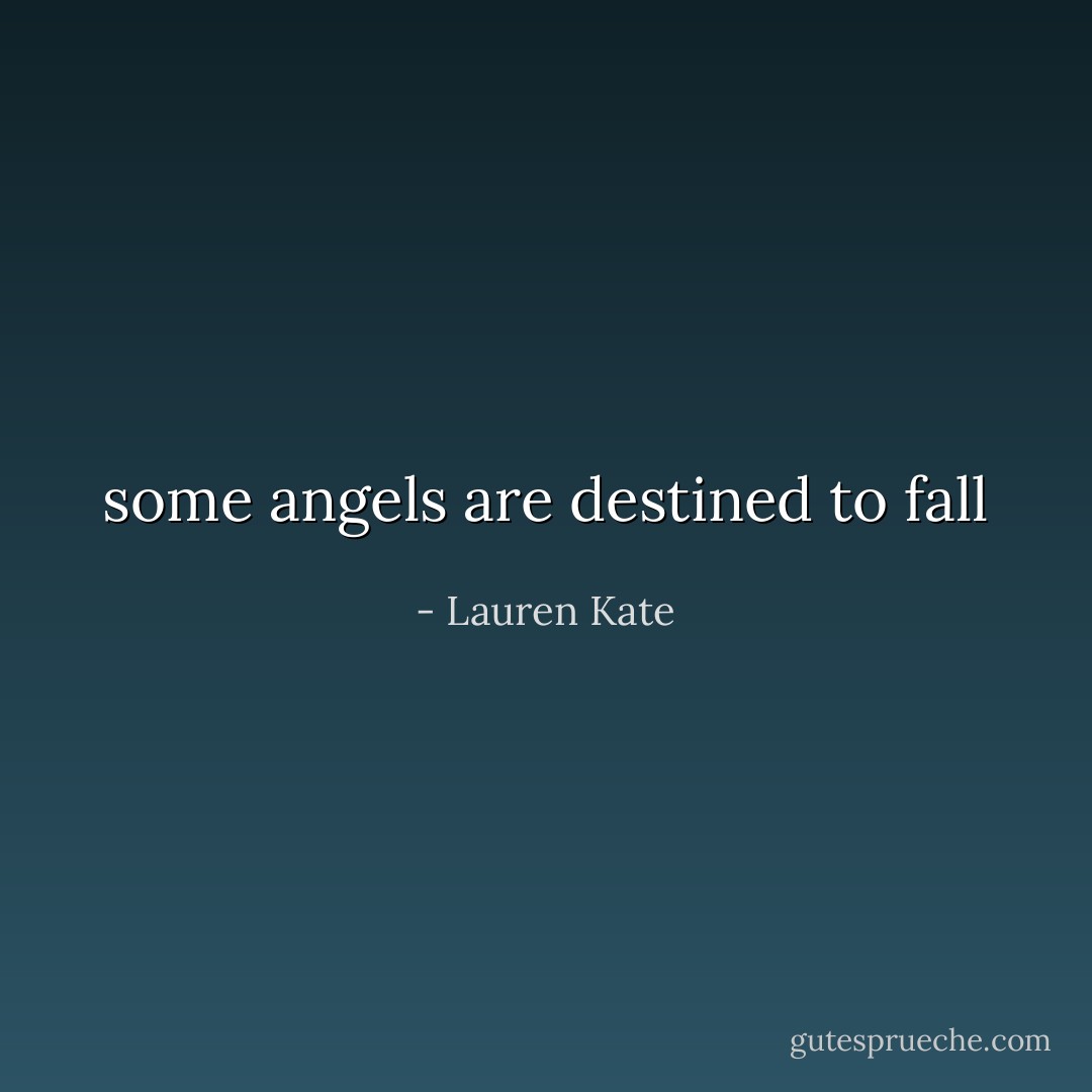 some angels are destined to fall - Lauren Kate