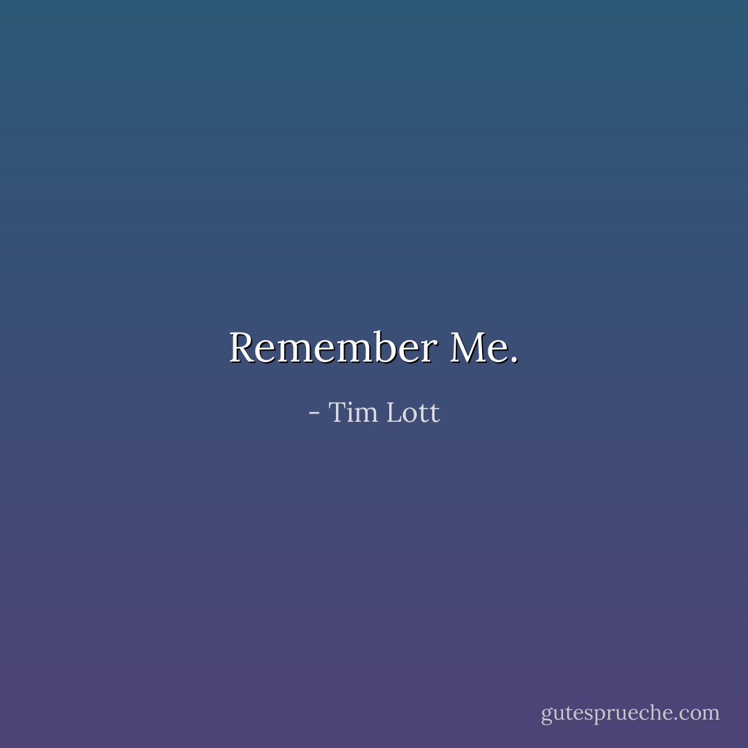 Remember Me. - Tim Lott