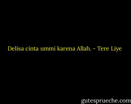 Delisa cinta ummi karena Allah. - Tere Liye