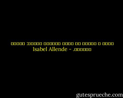 الأم و الوطن لا يمكن المزاح فيهما: إنهما مقدسان. - Isabel Allende