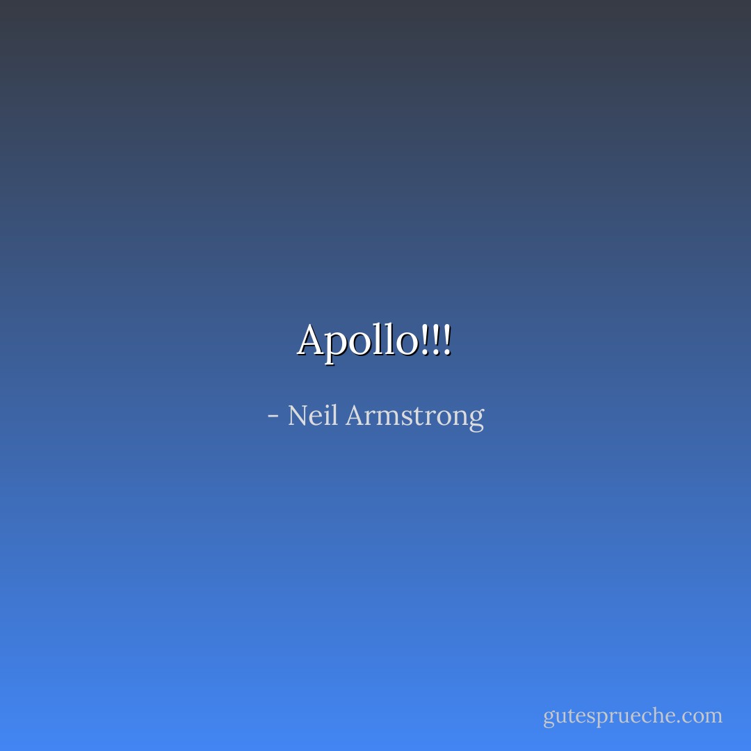 Apollo!!! - Neil Armstrong