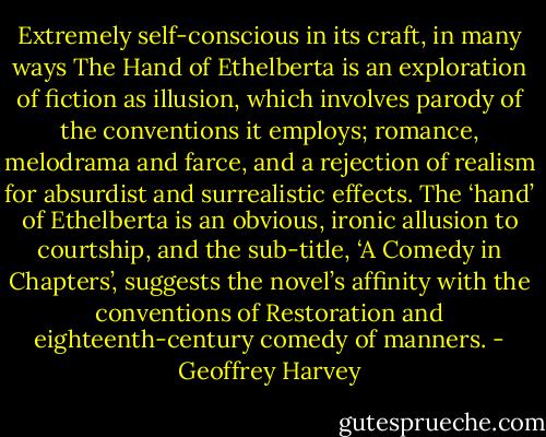 Extremely self-conscious in its craft, in many ways The Hand of Ethelberta is an exploration of fiction as illusion, which involves parody of the conventions it employs; romance, melodrama and farce, and a rejection of realism for absurdist and surrealistic effects. The ‘hand’ of Ethelberta is an obvious, ironic allusion to courtship, and the sub-title, ‘A Comedy in Chapters’, suggests the novel’s affinity with the conventions of Restoration and eighteenth-century comedy of manners. - Geoffrey Harvey