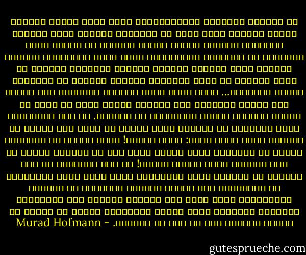 إن المرأة المسلمة الأوروبيةَ، التي تغطي شعرها ممتثلة للشرع طوعاً، إنما تريد في المجتمع الغربي راحة البال، محاولةً ابتغاء مرضاة الله، مبتغية في الوقت ذاته الخروجَ من الدوامة الشيطانية التي تعصف بالمجتمع الغربي المتخذ جسدَ المرأة تجارةً رائجةً سوقُها، قاصدةً أن تعيد للمرأة من جديد كرامتها بوصفها امرأة، لا موضوعاً للجنس وتجارته... إنها إنما تبرز زينتها لزوجها، غير عارضة لها نهباً للأنظار هنا وهناك، كأنما تريد أن تعلن عن نفسها ليتقدم إليها الراغبون في الزواج. إن تلك المسلمةَ ذاتَ الخمارِ أو الحجاب إنما تريدُ أن تقول لمن حولها في البيئة التي تعيش فيها: أيها الناس! إنني امرأة لي كرامتي، عليكم أن تأخذوني مأخذ الجد، وليس لكم أن تنظروا إليَّ أو إلى ساقيَّ نظرة رخيصة خبيثة!<br />إن لبس الخِمار أو وضع الحجاب أو النقاب بهذا المفهوم، عملٌ ثوري ورمز للاحتجاج أو الاعتراض على أسلوب الحياة وشروطها في أوروبا المعاصرة، وليس بأية حال رجوعاً مرتداً إلى التقاليد البدوية العتيقة التي صاحبت القبائل، وميزت كل قبيلة عن سواها باتخاذ هذا أو ذاك من اللباس. - Murad Hofmann