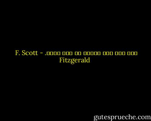 لقد كان رجل زوجته لا رجل نفسه. - F. Scott Fitzgerald