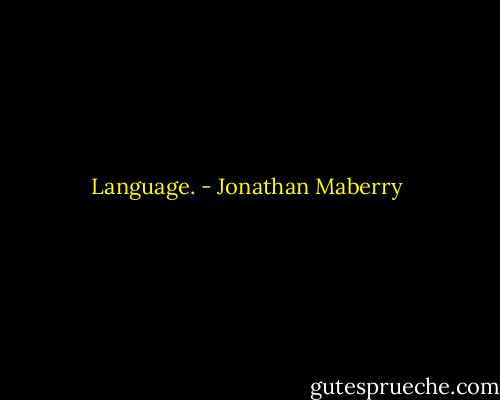 Language. - Jonathan Maberry