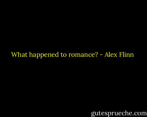 What happened to romance? - Alex Flinn