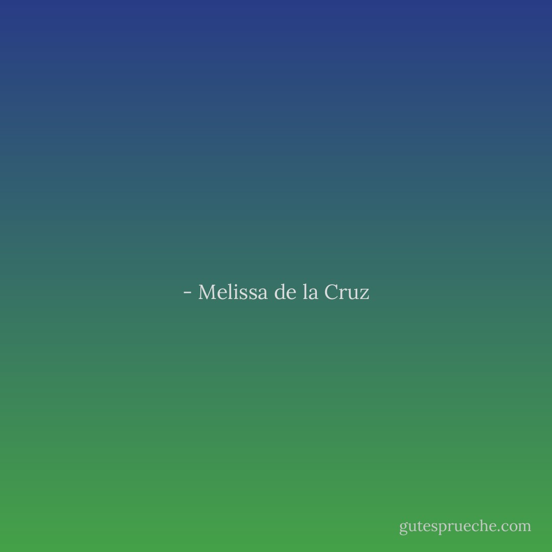  - Melissa de la Cruz