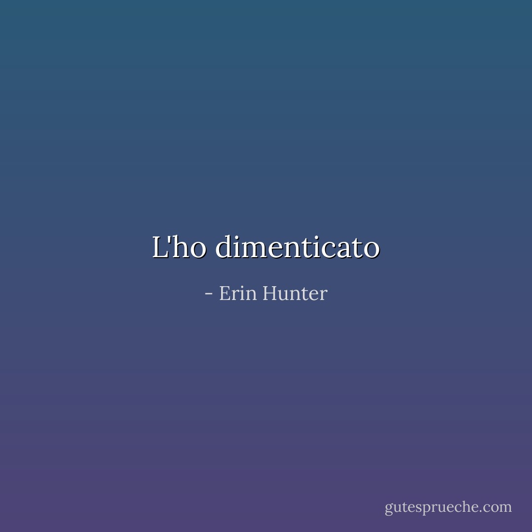 L'ho dimenticato - Erin Hunter