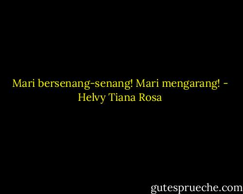 Mari bersenang-senang! Mari mengarang! - Helvy Tiana Rosa