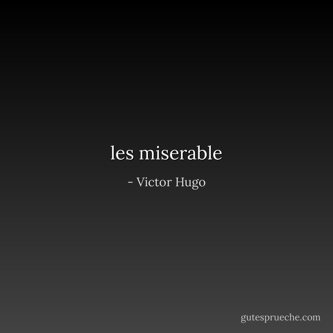 les miserable - Victor Hugo