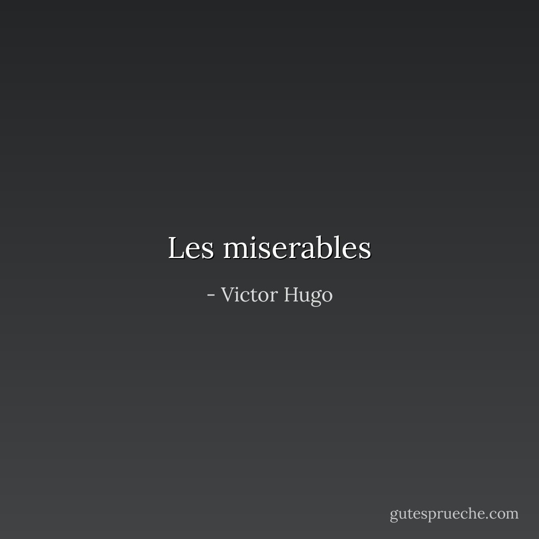 Les miserables - Victor Hugo