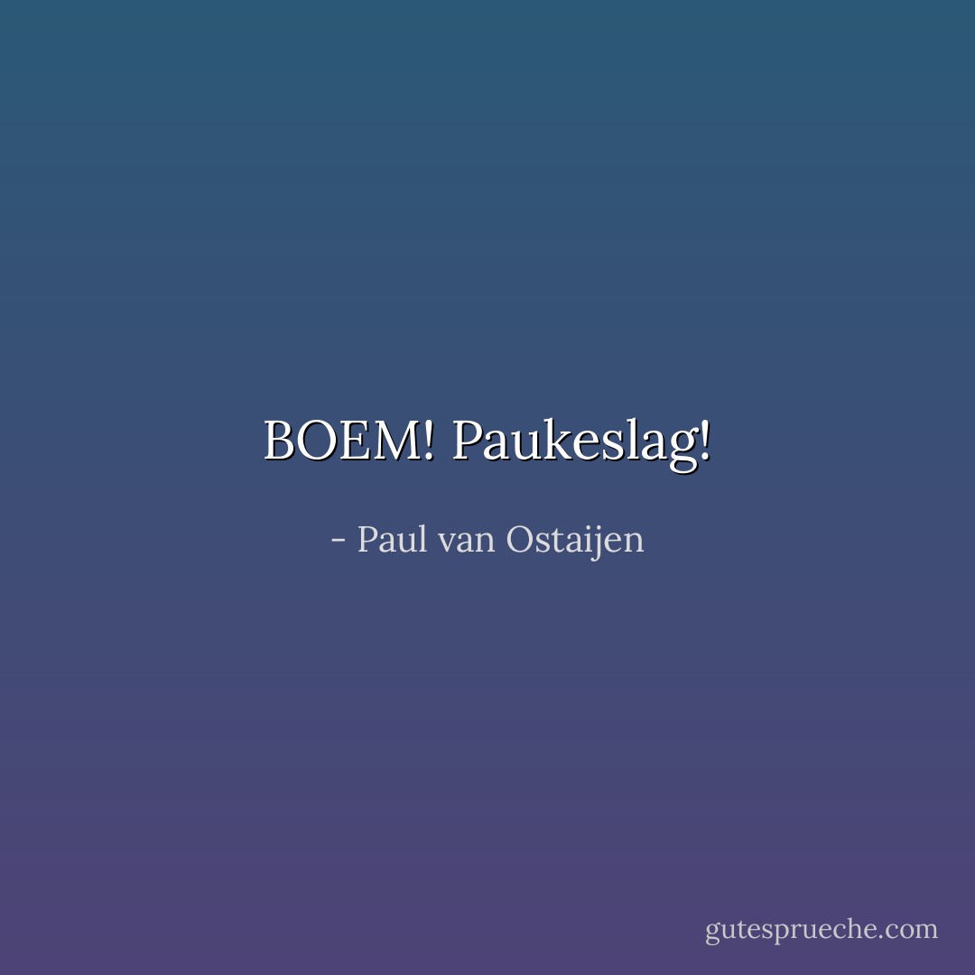 BOEM! Paukeslag! - Paul van Ostaijen
